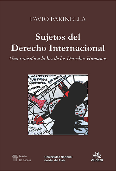Sujetos del Derecho Internacional:Una revisión a la luz de los Derechos Humanos